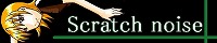 Scratch noise